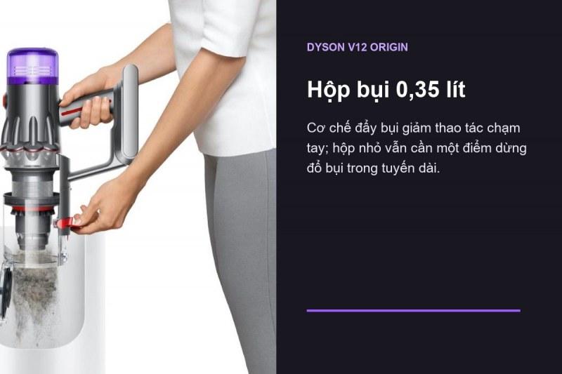Dyson V12 Origin - Hộp 0,35 lít buộc phải có điểm đổ giữa tuyến