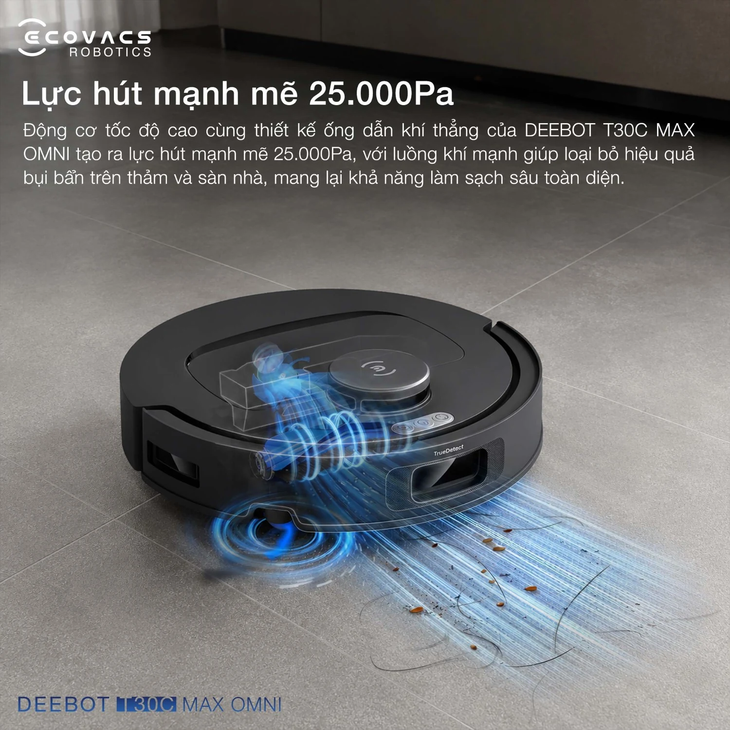 Robot hút bụi Ecovacs DEEBOT T30C Max OMNI - hình mô tả tính năng 7