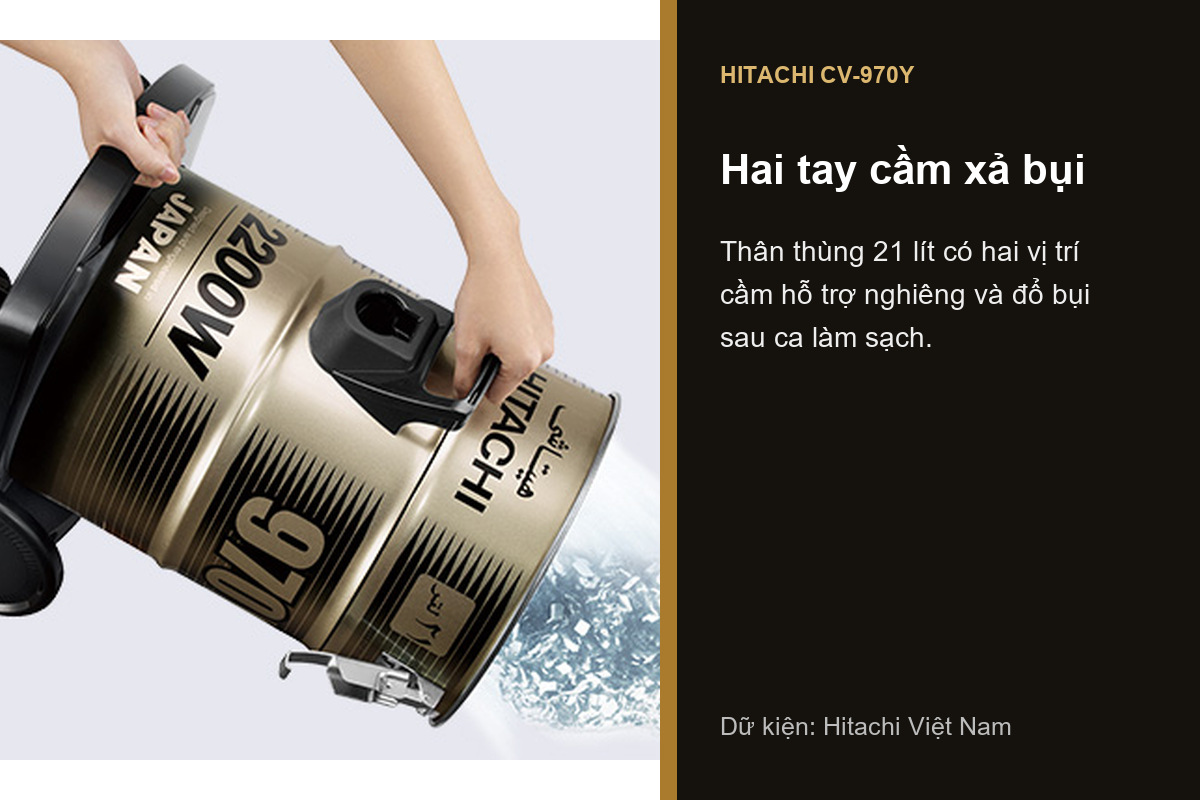 Hai tay cầm hỗ trợ nghiêng thùng Hitachi CV-970Y để xả bụi